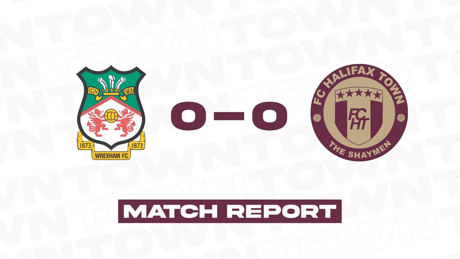 Wrexham Match Report FC Halifax Town