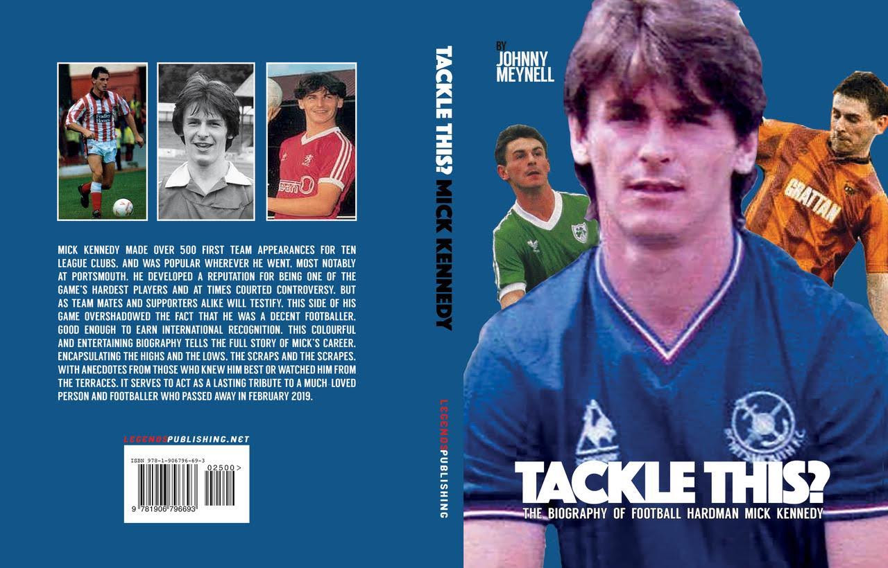 Tackle This? The Biography of Football Hardman Mick Kennedy FC