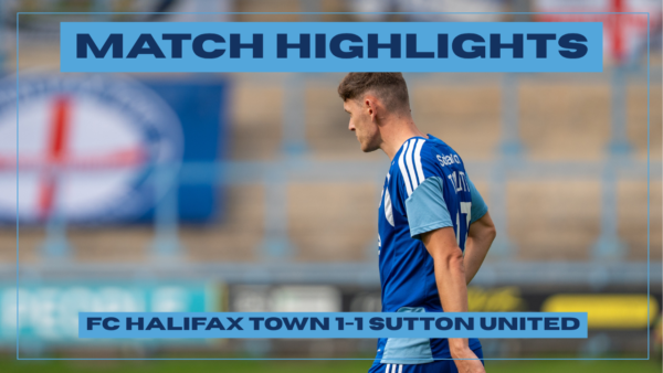 Sutton United: Match Highlights image